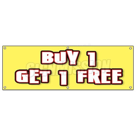 Signmission BUY 1 GET 1 FREE BANNER SIGN bogo free discounted sale promotion bogof B-72 Buy 1 Get 1 Free